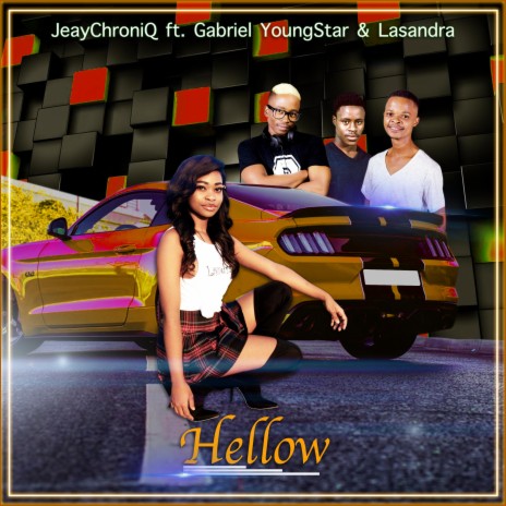 Hellow (feat. Gabriel YoungStar & Lasandra) | Boomplay Music