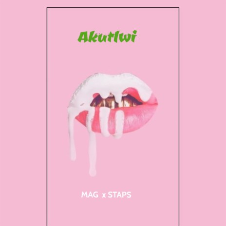 Akutlwi (feat. Staps) | Boomplay Music