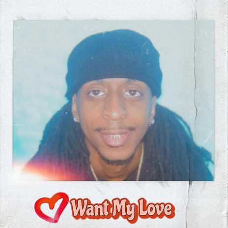 Want My Love | Boomplay Music