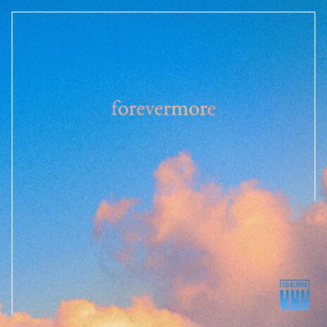 forevermore | Boomplay Music