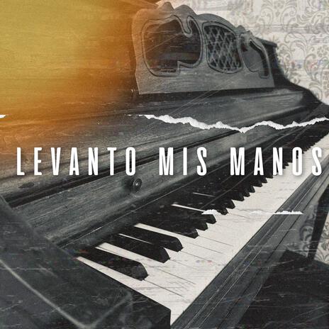 Levanto Mis Manos | Boomplay Music