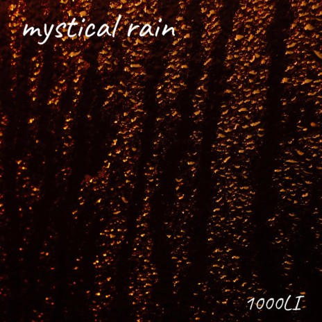 mystical rain | Boomplay Music
