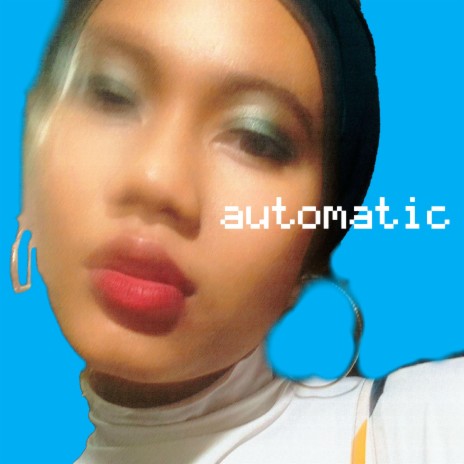 Automatic | Boomplay Music