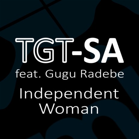 Independent Woman ft. Gugu Radebe | Boomplay Music