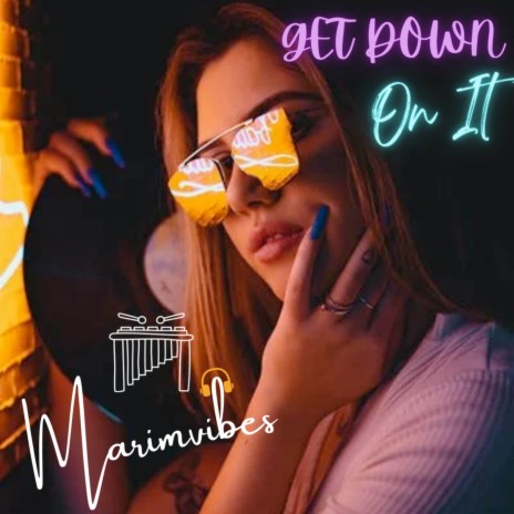 Get Down On It | Boomplay Music