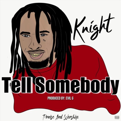 Tell Somebody | Boomplay Music