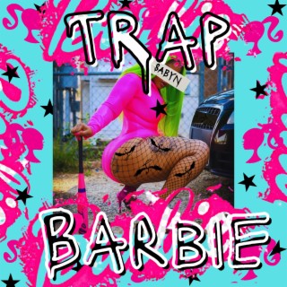 Trap Barbie