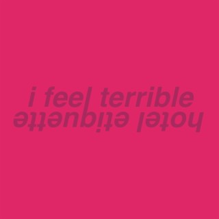 I Feel Terrible lyrics | Boomplay Music