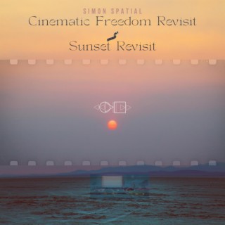 Cinematic Freedom Revist / Sunset Revisit