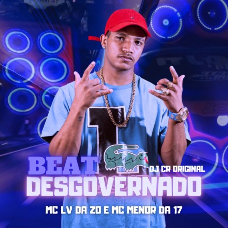 Beat Desgovernado ft. Mc Menor Da 17, DJ CR Original & Tropa da W&S | Boomplay Music