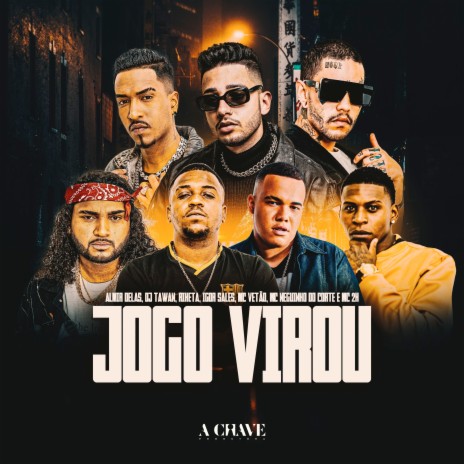 Jogo Virou ft. DJ Tawan, Riketa, Igor Sales, Mc Vetão & Mc Neguinho do Corte | Boomplay Music