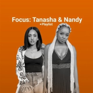 Focus: Tanasha & Nandy!!
