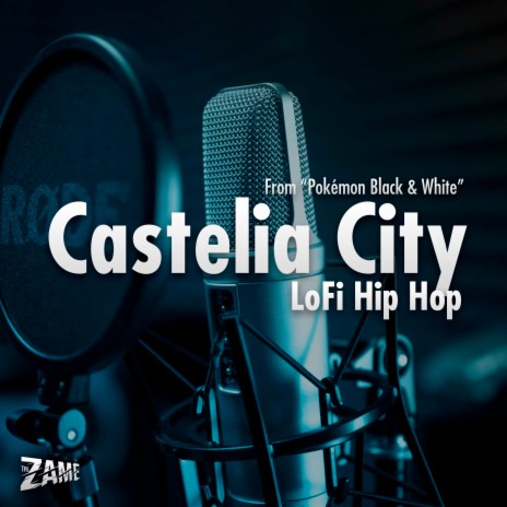 Castelia City: LoFi Hip Hop (From Pokémon Black & White) | Boomplay Music