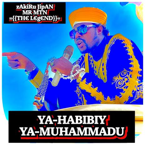 YA-HABIBIY YA-MUHAMMADU | Boomplay Music