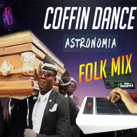 Coffin Dance Folk Mix