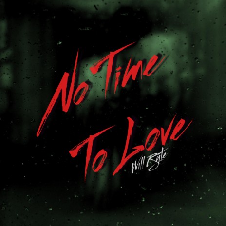 No Time To Love | Boomplay Music