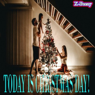 TODAY iS CHRiSTMAS DAY!