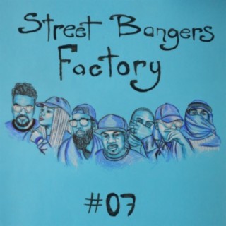 Street Bangers Factory 07