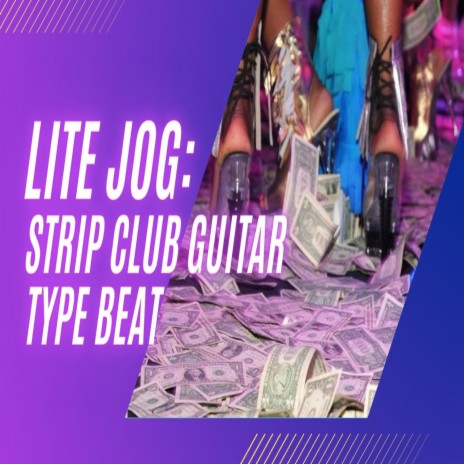 Lite Jog (Strip Club Guitar Type Beat) | Boomplay Music