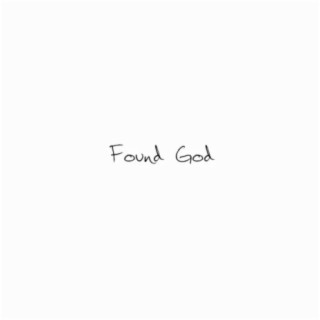 Found God