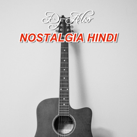 Nostalgia Hindi | Boomplay Music