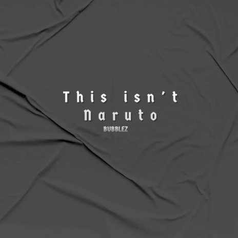 This isn't Naruto | Boomplay Music