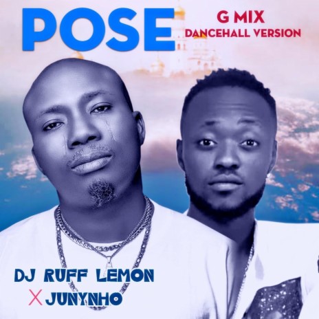 Pose (G Mix Dancehall Version) ft. Junynho | Boomplay Music