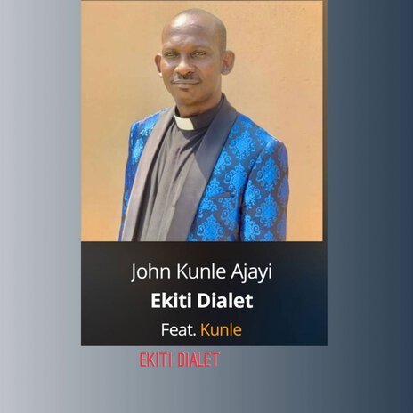 Ekiti Dialet ft. Kunle | Boomplay Music