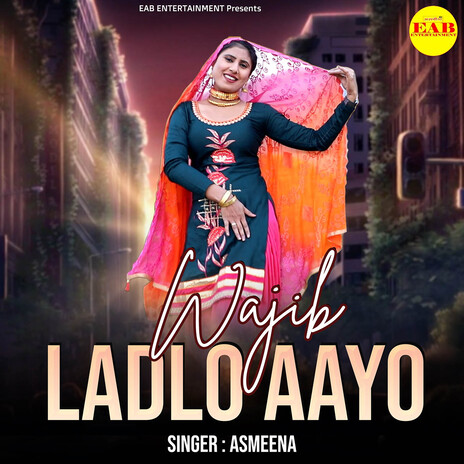 Wajib Ladlo Aayo | Boomplay Music