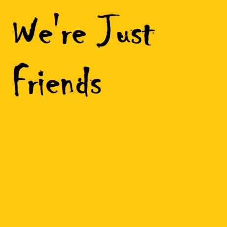 We're Just Friends (Speed Up Remix)