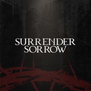 Surrender Sorrow