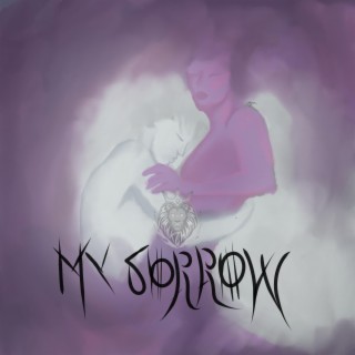 My Sorrow lyrics | Boomplay Music