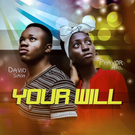 Your Will ft. Phavor Abel | Boomplay Music