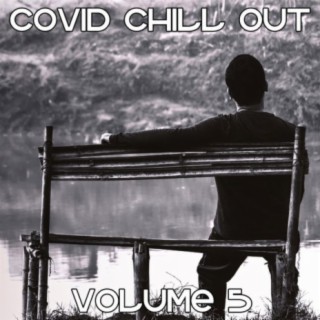 Covid Chill Out, Vol. 5