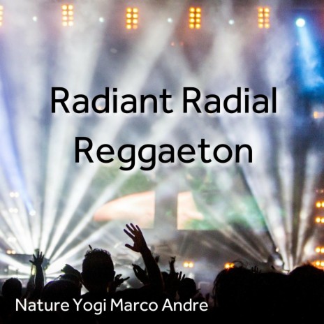 Radiant Radial Reggaeton