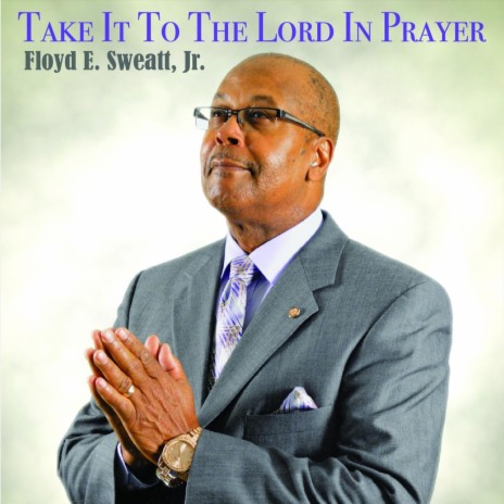 Take It to the Lord in Prayer | Boomplay Music