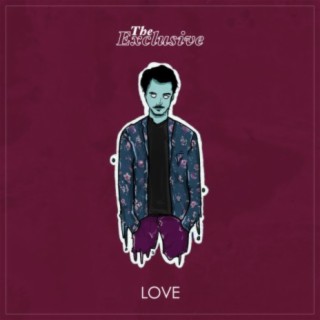 Download The Exclusive album songs: Love | Boomplay Music