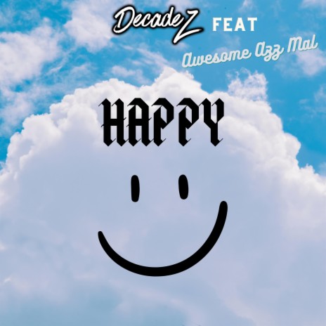 Happy ft. Awesome Azz Mal | Boomplay Music