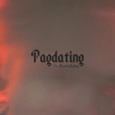 Pagdating (feat. Martin Naling) | Boomplay Music