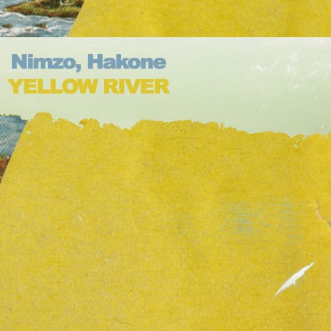 Yellow River ft. Hakone | Boomplay Music