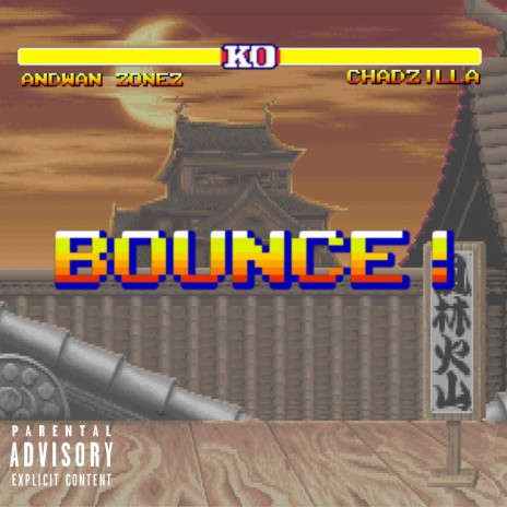 BOUNCE! ft. Chadzilla | Boomplay Music