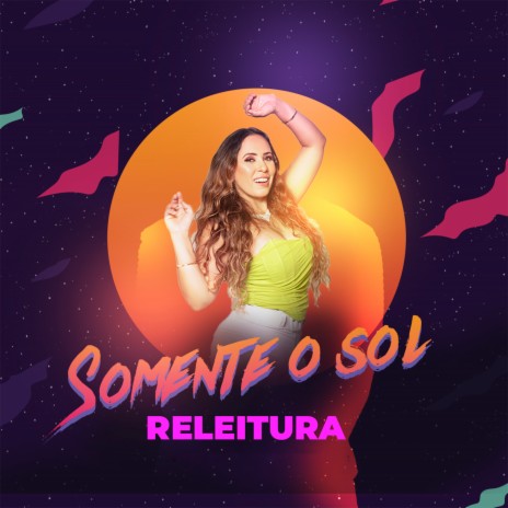 Somente o Sol ft. Valéria Paiva | Boomplay Music