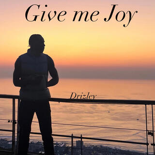 Give me joy