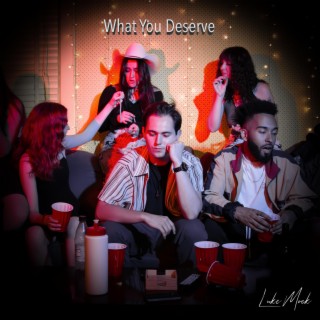 What You Deserve lyrics | Boomplay Music