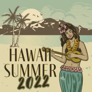 Hawaii Summer 2022: Soothing Tropical Ukulele and Ocean Waves for Blissful Relax, Sleep and Spa