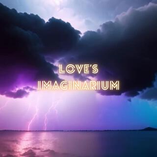 Love's Imaginarium