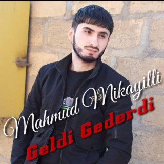 Geldi Gederdi