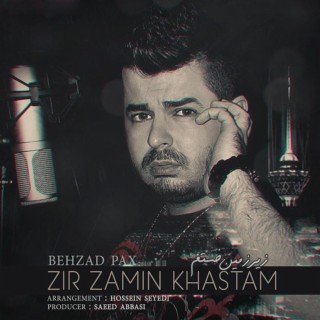 Zir Zamin Khastam