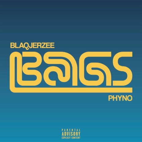 BAGS ft. Phyno 🅴 | Boomplay Music