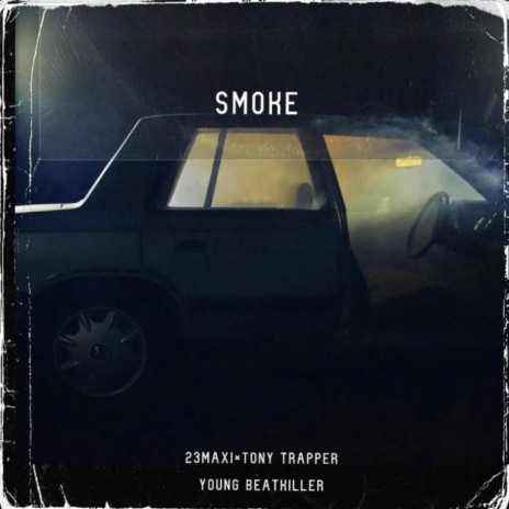 Smoke ft. Tony Trapper | Boomplay Music